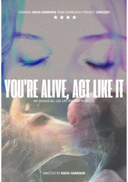 You're Alive, Act Like It