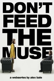 Don't Feed The Muse (2024)