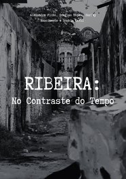 RIBEIRA: No Contraste do Tempo