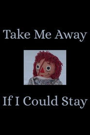 Take Me Away / If I Could Stay