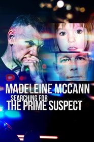 Madeleine McCann: Searching for the Prime Suspect (2025)