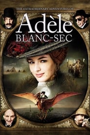 Poster The Extraordinary Adventures of Adèle Blanc-Sec 2010
