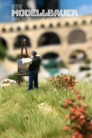 Poster for Die Modellbauer - Das Miniatur Wunderland