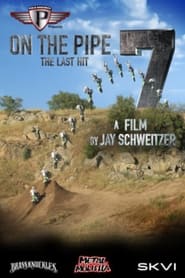 Poster On The Pipe 7: The Last Hit