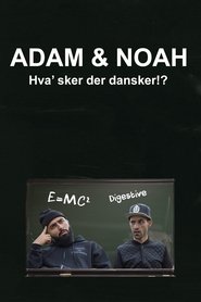 Adam & Noah: Hva' Sker Der Dansker!? HD Online kostenlos online anschauen