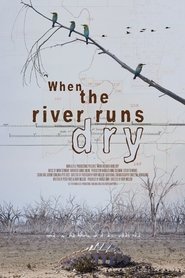 Poster When The River Runs Dry 2020