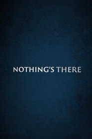 Nothing's There