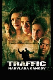 Traffic: Nadvláda gangov (2000)