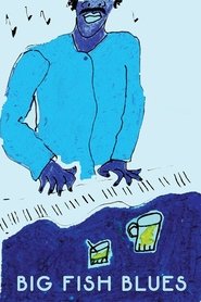 Big Fish Blues (2017)
