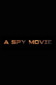 A Spy Movie постер