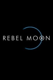 Rebel Moon (2023)