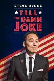 Steve Byrne: Tell The Damn Joke movie