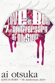 Poster Ai Otsuka LOVE IS BORN ~7th Anniversary 2010~ 2011