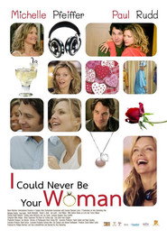 Я ніколи не буду твоєю / I Could Never Be Your Woman (2007) TMDB poster