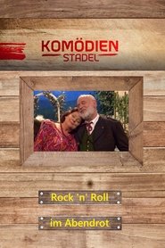 Poster Der Komödienstadel - Rock 'n' Roll im Abendrot