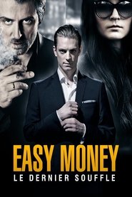 Easy Money : Le dernier souffle en streaming