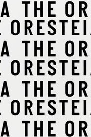 The Oresteia постер