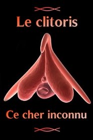 Le Clitoris, ce cher inconnu 2004