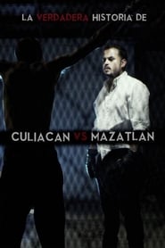 Poster La verdadera historia de Culiacan vs Mazatlan