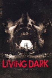 Poster Living Dark: The Story of Ted the Caver 2013