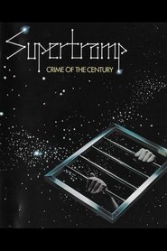 Supertramp: Crime Of The Century movie