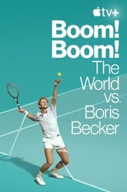 Boom! Boom!: The World vs. Boris Becker постер