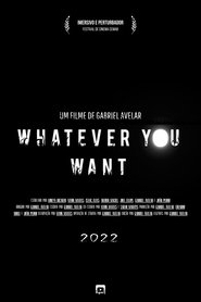 Whatever You Want (2022)