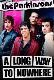 Poster The Parkinsons: A Long Way to Nowhere 2016