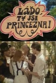 Láďo, ty jsi princezna!