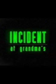Incident At Grandma's