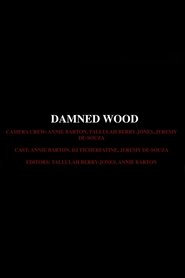Damned Wood 2024 Free Unlimited Access