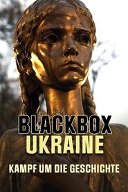 Blackbox Ukraine: Kampf um die Geschichte) Blackbox Ukraine: Kampf um die Geschichte (2024)