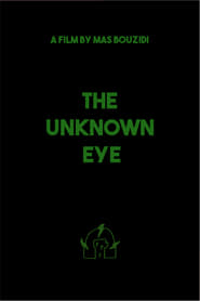 The Unknown Eye (2020)