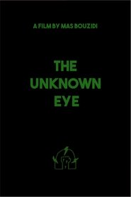 watch The Unknown Eye now