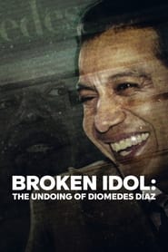 Poster for Broken Idol: The Undoing of Diomedes Díaz