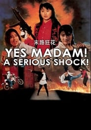 A Serious Shock! Yes Madam! постер