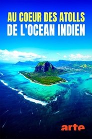 Au cœur des atolls de l’océan Indien streaming