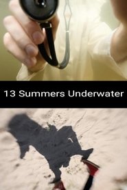 13 Summers Underwater (2017)