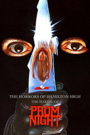 The Horrors of Hamilton High: The Making of Prom Night poster