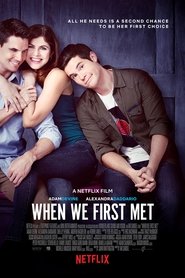 When We First Met When We First Met