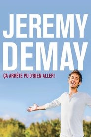 Jeremy Demay : Ça arrête pu d'bien aller! (2015)