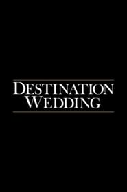 Destination Wedding 2018 Stream German HD
