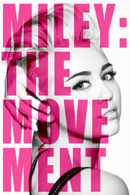 Miley: The Movement (2013)