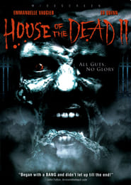 Voir House of the Dead 2 en streaming