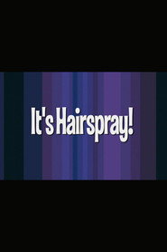 It's 'Hairspray'!