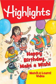 Highlights Watch & Learn!: Happy Birthday, Make a Wish!