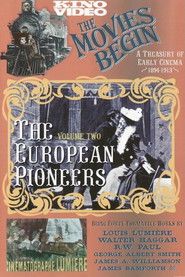 The Movies Begin - The European Pioneers 1894-1913