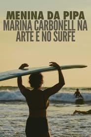 Menina da Pipa: Marina Carbonell na Arte e no Surfe streaming