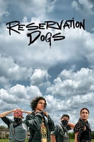 Voir Serie Reservation Dogs streaming