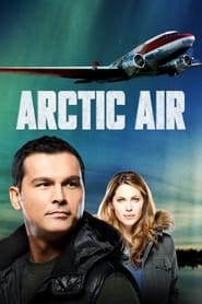 Poster Arctic Air - Season 1 Episode 9 : New North 2014